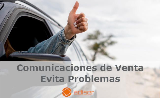 Comunicaciones de venta, protege tu vehículo y evita problemas futuros